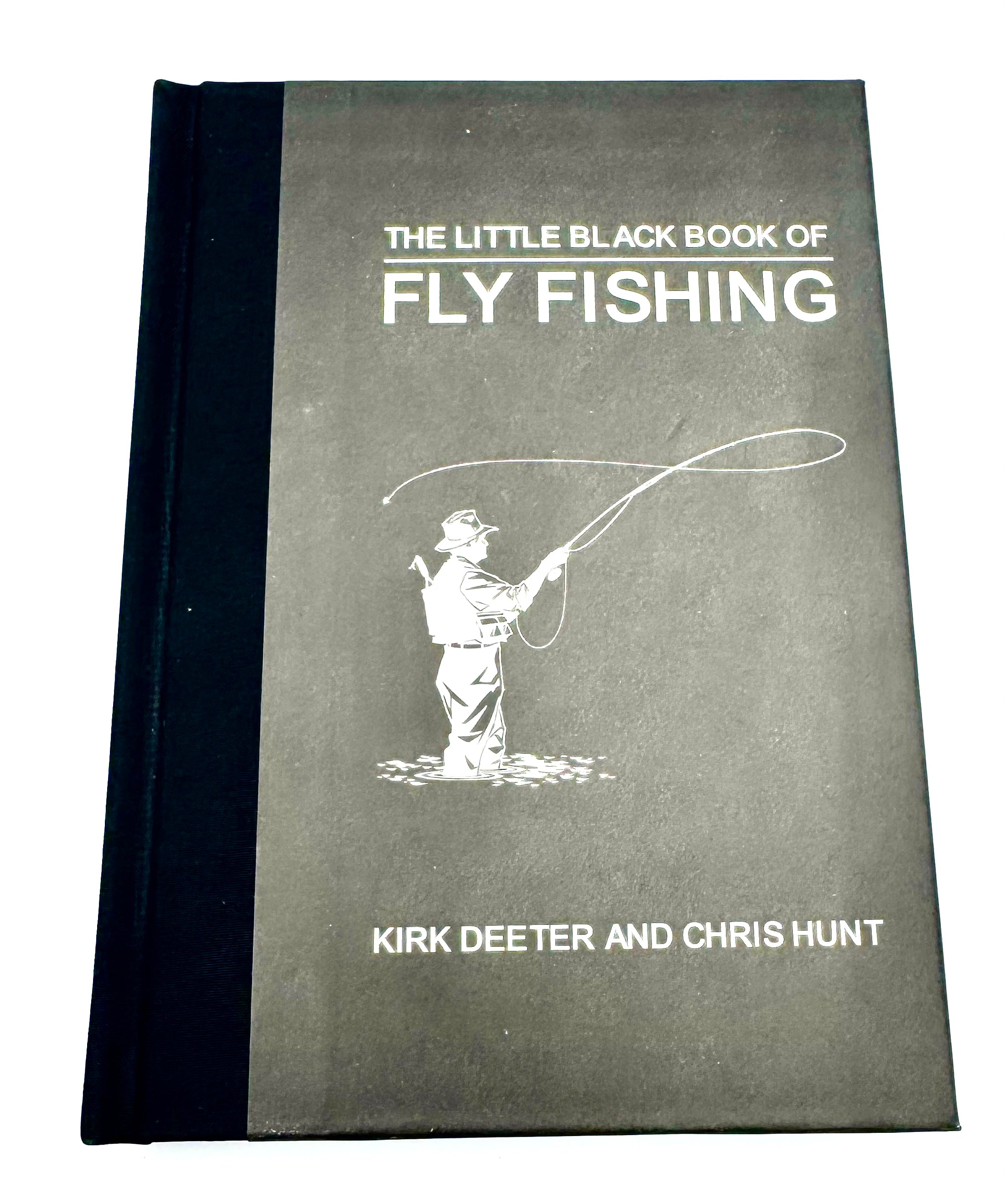 Little Black Book of Fly Fishing by Kirk Deeter & Chris Hunt