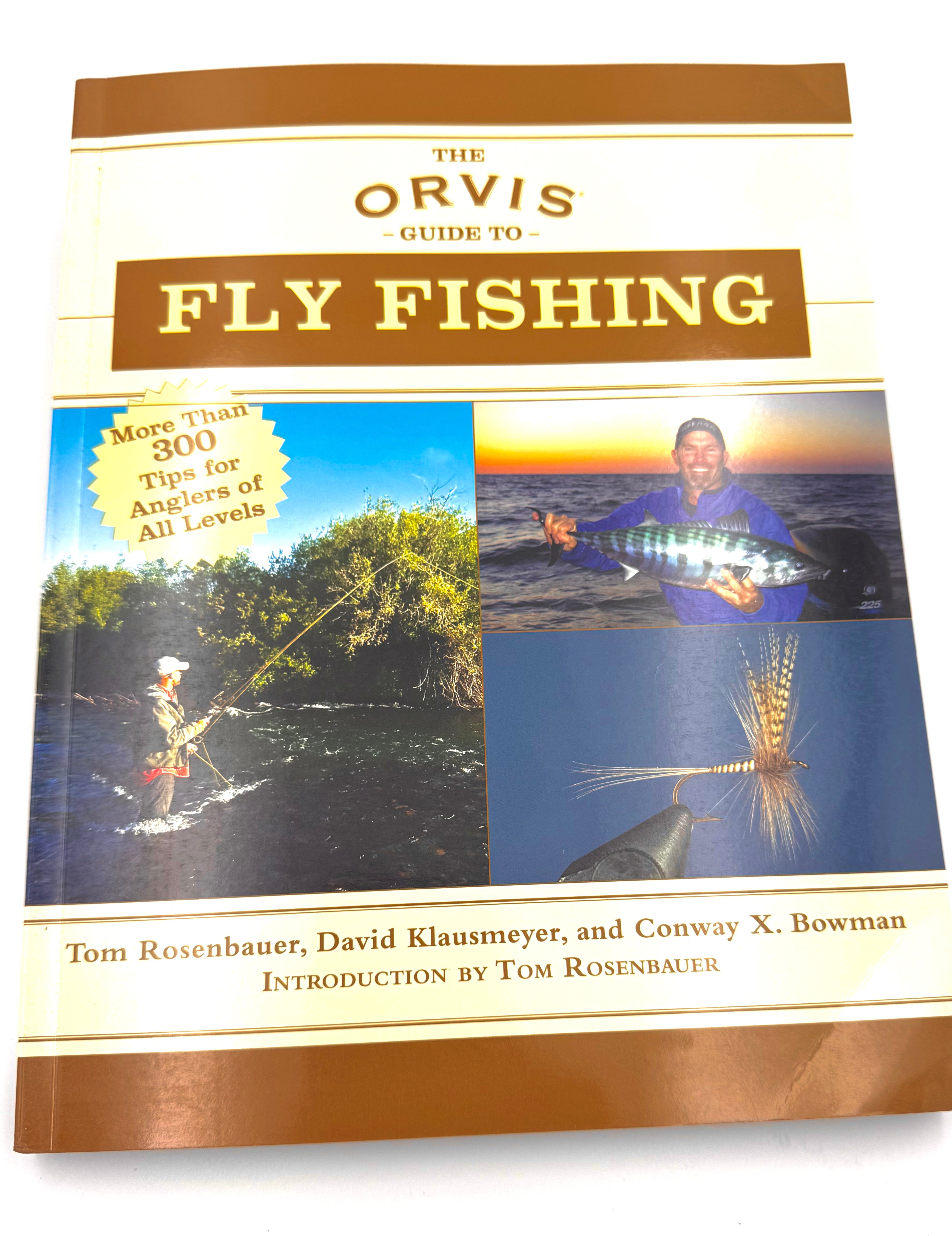 The Orvis Guide to Fly Fishing: More Than 300 Tips for Anglers of All Levels